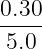 0.30
-5.0