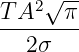      √--
T-A2--π-
   2σ