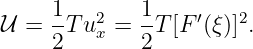 𝒰  = 1-Tu2x = 1T [F ′(ξ)]2.
     2        2
                                                                                         
                                                                                         
