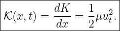 |----------------------|
|𝒦(x, t) = dK-- = 1μu2 .|
-----------dx----2---t--
