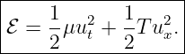 |------------------|
|    1-  2   1-  2 |
ℰ =  2μu t + 2T ux.|
--------------------

