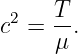  2   T-
c =  μ .
