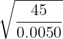 ∘ -------
45
-------
0.0050