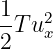 1-  2
2T ux

