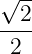  --
√ 2
----
 2