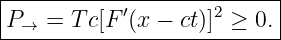 |-----------′--------2-----|
-P→--=-T-c[F-(x-−-ct)]-≥--0.|
