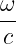 ω
--
c