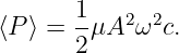       1
⟨P ⟩ = --μA2 ω2c.
      2
