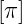 [π ]