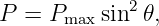 P =  P    sin2 𝜃,
      max
