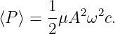 ⟨P ⟩ = 1-μA2 ω2c.
      2
