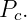 Pc.
