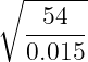 ∘ ------
54
------
0.015