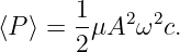 ⟨P ⟩ = 1-μA2 ω2c.
      2
