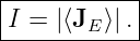 |-----------|
I = |⟨JE ⟩|. |
-------------

