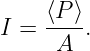     ⟨P⟩
I =  ---.
      A
