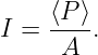 I =  ⟨P⟩.
      A

