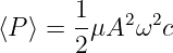        1   2 2
⟨P ⟩ = -μA  ω c
       2
