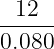 -12---
0.080