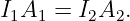 I A  =  I A .
 1  1    2 2
