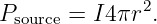               2
Psource = I4πr  .

