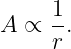      1-
A ∝  r.
