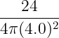 24
-------2
4π(4.0)
