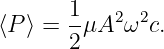       1
⟨P ⟩ = --μA2 ω2c.
      2
