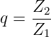    Z2-
q = Z1
