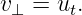 v  = u .
 ⊥    t
