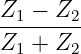 Z1-−-Z2-
Z1 + Z2