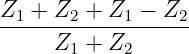 Z1-+--Z2-+-Z1-−-Z2-
      Z1 + Z2