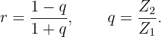      1 − q          Z2
r =  -----,    q =  --.
     1 + q          Z1
