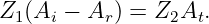 Z1 (Ai − Ar) = Z2At.
