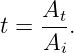     At
t = A--.
      i
