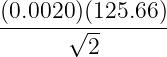 (0.0020√)(125.66-)
        2