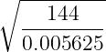 ∘ ---------
  ---144---
  0.005625