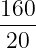 160-
 20
