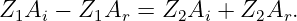 Z1Ai  − Z1Ar =  Z2Ai + Z2Ar.
