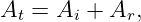 At = Ai + Ar,
