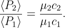 ⟨P2-⟩   μ2c2-
⟨P1 ⟩ = μ1c1.
