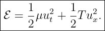 |------------------|
|    1-  2   1-  2 |
ℰ =  2μu t + 2T ux.|
--------------------
