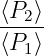 ⟨P2⟩-
⟨P1⟩