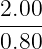 2.00
----
0.80