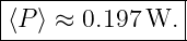 |----------------|
-⟨P-⟩ ≈-0.197-W.--|
