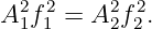  2 2    2  2
A 1f1 = A2f2 .
