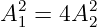 A2 =  4A2
  1     2

