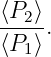 ⟨P2⟩-.
⟨P1⟩
