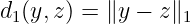 d1(y, z) = ∥y − z∥1
