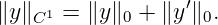      1            ′
∥y∥C  =  ∥y∥0 + ∥y ∥0.
